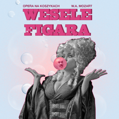 „Wesele Figara” w cyklu „Opera na Koszykach” 29 listopada w warszawskiej hali targowej
