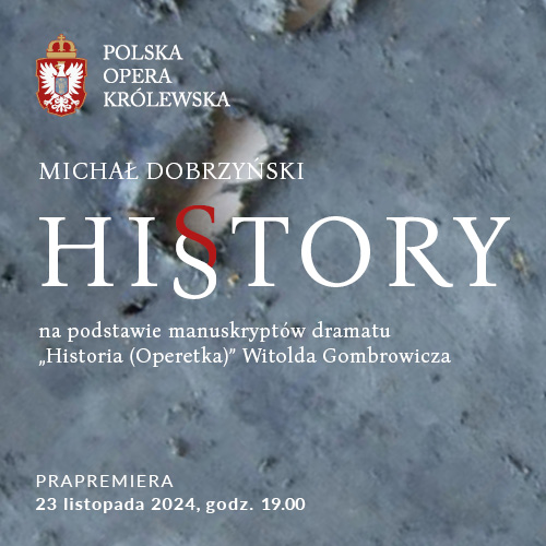 Prapremiera „HI§TORY” Michała Dobrzyńskiego w Polskiej Operze Królewskiej